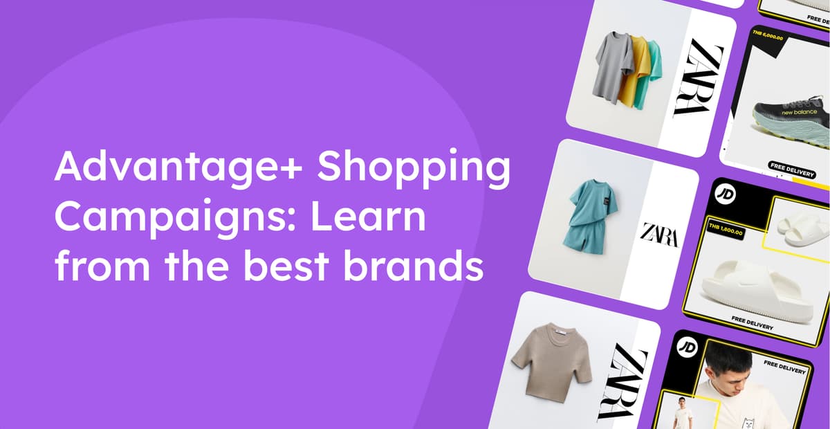 Advantage+ Shopping Campaigns: Learn from the best ecommerce brands image